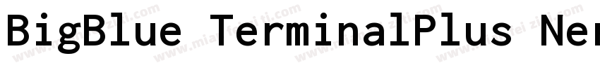 BigBlue TerminalPlus Nerd Font Comp字体转换